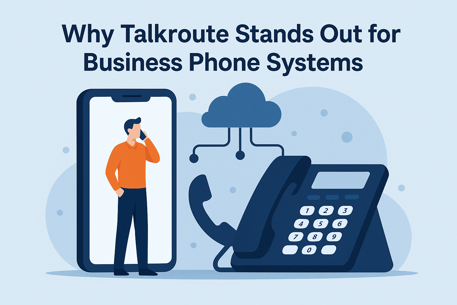 Why Talkroute Stands Out for Business Phone Systems